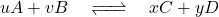   \newcommand{\areqbox}[2][A]{\eqmakebox[#1]{$\scriptstyle#2$}} $uA + vB~~~ \xrightleftharpoons{\areqbox{\text{\hspace{15 pt}}}}~~~ xC + yD$ 