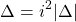 \begin{equation*}  \Delta = i^2|\Delta|  \end{equation*}