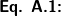 \textsf{\textbf{\small{Eq. A.1:}}}